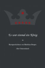 Es war einmal ein König: Der Unterschied