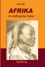 AFRIKA - Im Auftrag der Geier