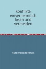 Konflikte einvernehmlich lösen und vermeiden