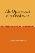Als Opa noch ein Ossi war