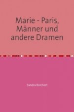 Marie - Paris, Männer und andere Dramen