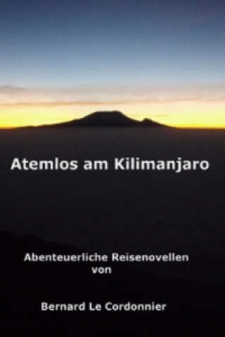 Atemlos am Kilimanjaro