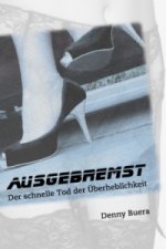 Ausgebremst