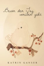Bevor der Tag vorüber geht