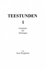 Teestunden 1, Gespräche mit Montaigne