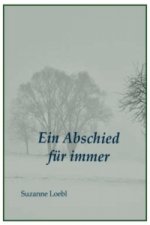 Ein Abschied für immer
