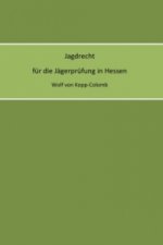 Jagdrecht für die Jägerprüfung in Hessen