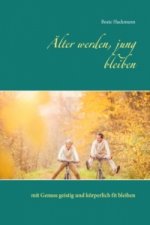 Älter werden, jung bleiben