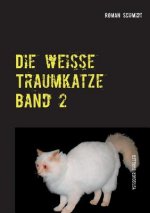 weisse Traumkatze Band 2