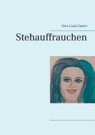 Stehauffrauchen