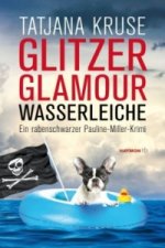 Glitzer, Glamour, Wasserleiche