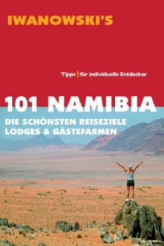 Iwanowski's 101 Namibia - Reiseführer von Iwanowski