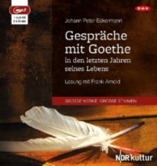 Gespräche mit Goethe in den letzten Jahren seines Lebens, 1 Audio-CD, 1 MP3