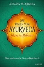 Das Wissen vom Ayurveda - Leben in Balance