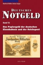Das Papiergeld der deutschen Eisenbahnen und der Reichspost