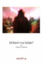 Einfach nur böse?