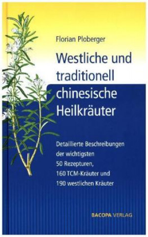 Westliche und traditionell chinesische Heilkräuter (Florian Ploberger)()