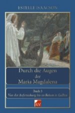 Durch die Augen der Maria Magdalena. Buch.3