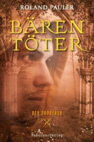 Bärentöter - Der Eroberer