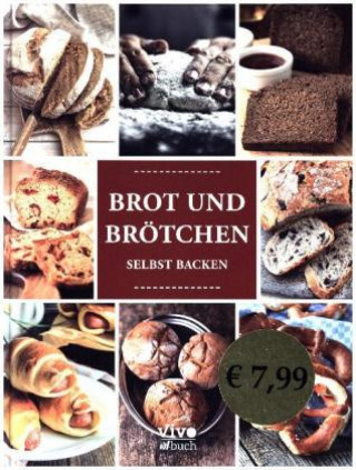 Brot und Brötchen selbst backen