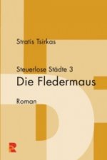 Steuerlose Städte: Die Fledermaus