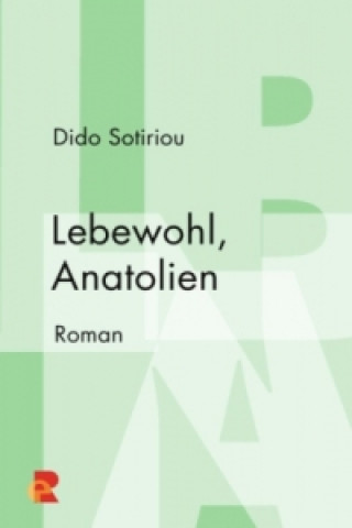 Lebewohl, Anatolien