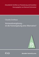 Vorstandsvergütung -ist die Festvergütung eine Alternative?