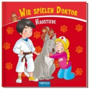 Wir spielen Doktor - Haustiere