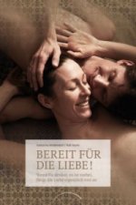 Bereit für die Liebe!