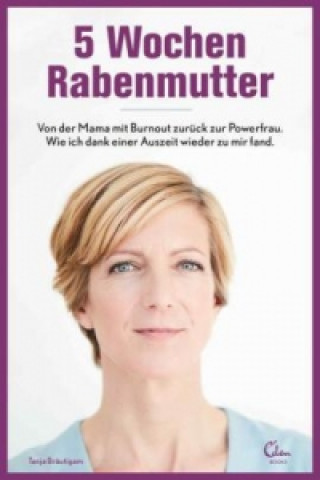 5 Wochen Rabenmutter