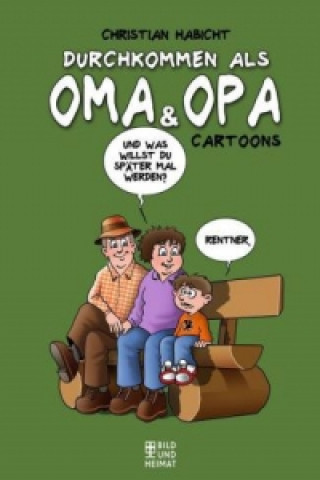 Durchkommen als Oma & Opa