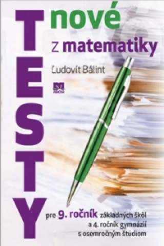 Nové testy z matematiky pre 9. ročník základných škôl