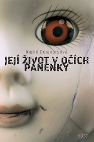 Její život v očích panenky