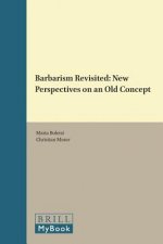Barbarism Revisited