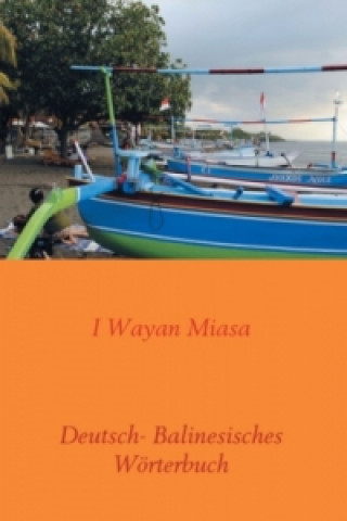 Deutsch- Balinesisches Wörterbuch