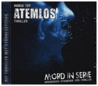 Mord in Serie - Atemlos, 1 Audio-CD