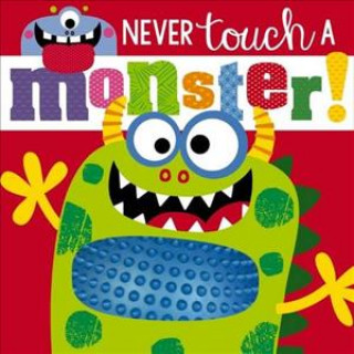 Never Touch a Monster