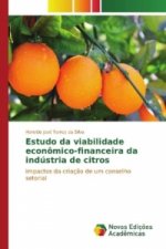 Estudo da viabilidade econômico-financeira da indústria de citros
