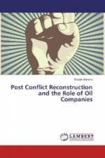 Post Conflict Reconstruction and the Role of Oil Companies