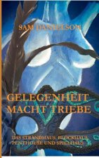 Gelegenheit macht Triebe