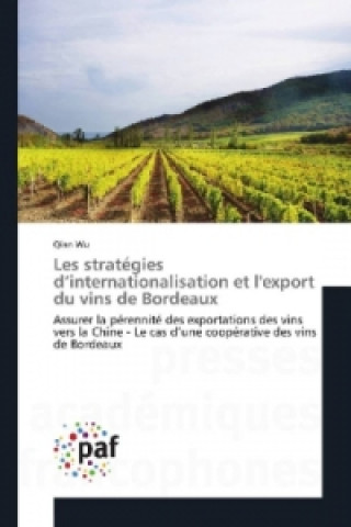 Les stratégies d'internationalisation et l'export du vins de Bordeaux