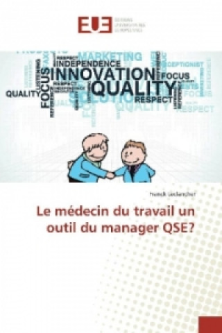 Le médecin du travail un outil du manager QSE?