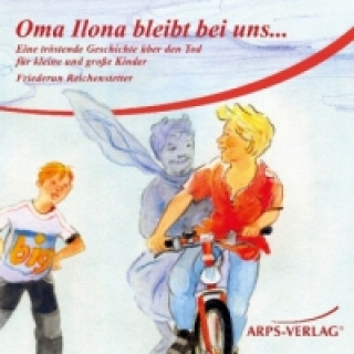 Oma Ilona bleibt bei uns, 1 Audio-CD