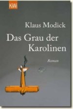 Das Grau der Karolinen