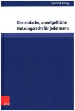 Das einfache, unentgeltliche Nutzungsrecht fur jedermann