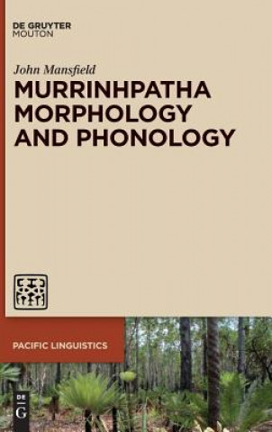 Murrinhpatha Morphology and Phonology
