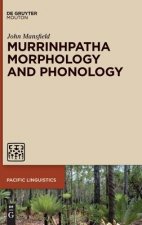 Murrinhpatha Morphology and Phonology