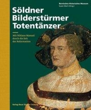 Söldner, Bilderstürmer, Totentänzer