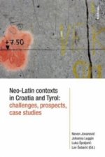 Neo-Latin Contexts in Croatia and Tyrol