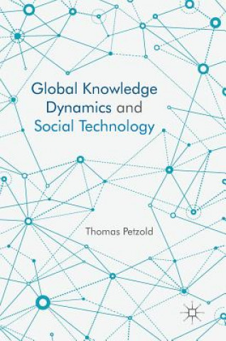Global Knowledge Dynamics and Social Technology